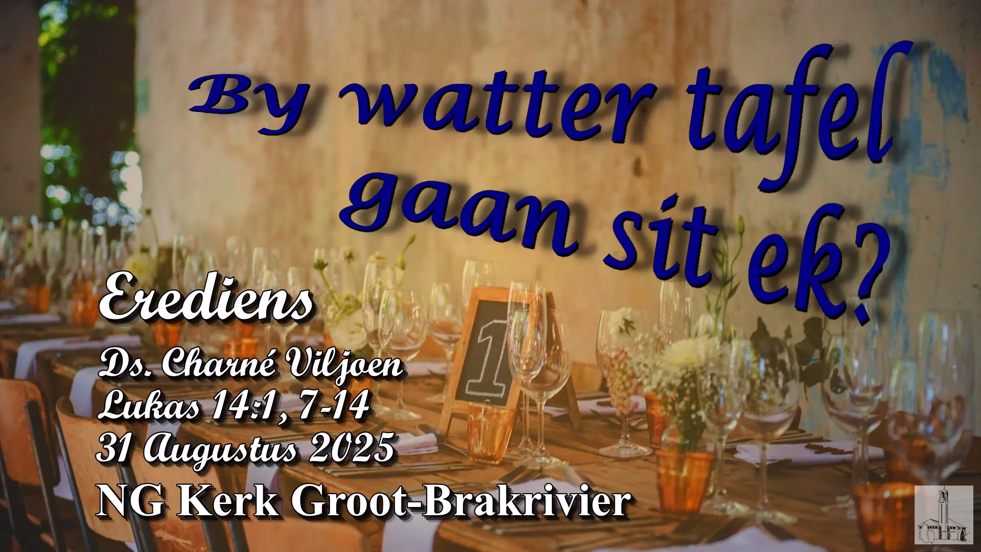 Erediens 31 Augustus 2025 By watter tafel gaan sit ek? Ds Chané Viljoen