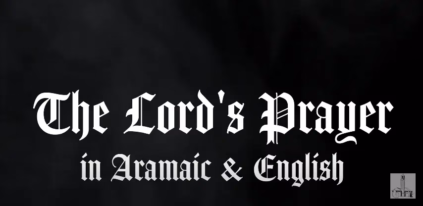 The Lords Prayer in English and Aramaic