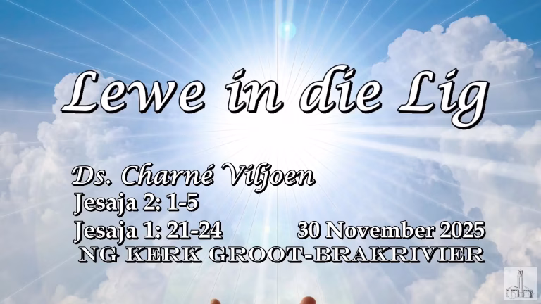 2025-12-03 Carne Lewe in die lig- NG Kerk Groot-Brakrivier