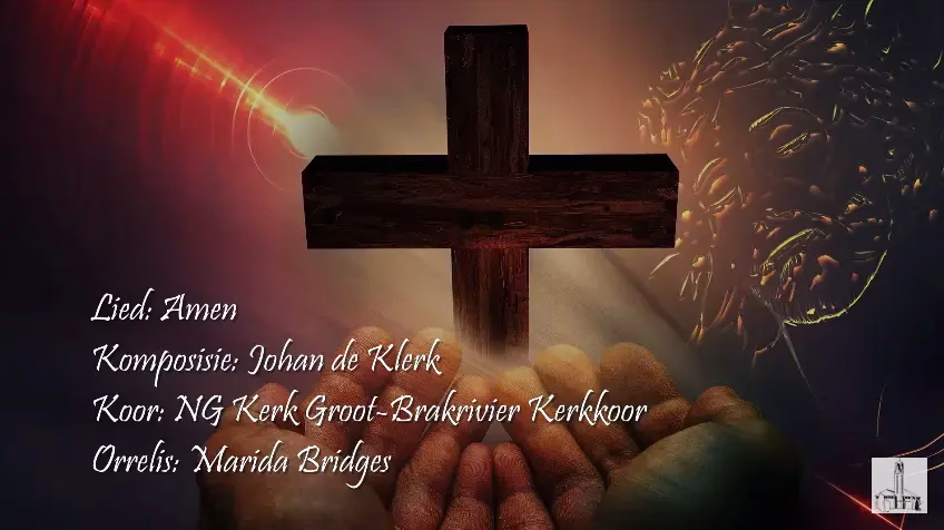 Amen | Komposisie: Johan de Klerk | Orrelis: Marida Bridges | NG Kerk Groot-Brakrivier Kerkkoor