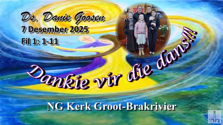 Afskeidspreek by demissie -Danie Goosen Dankie vir die dans Sondag NG Kerk Groot-Brakrivier