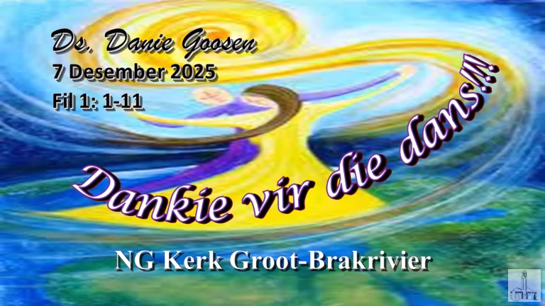 2025-12-07 Danie Dankie vir die dans NGKerk Groot-Brakrivier