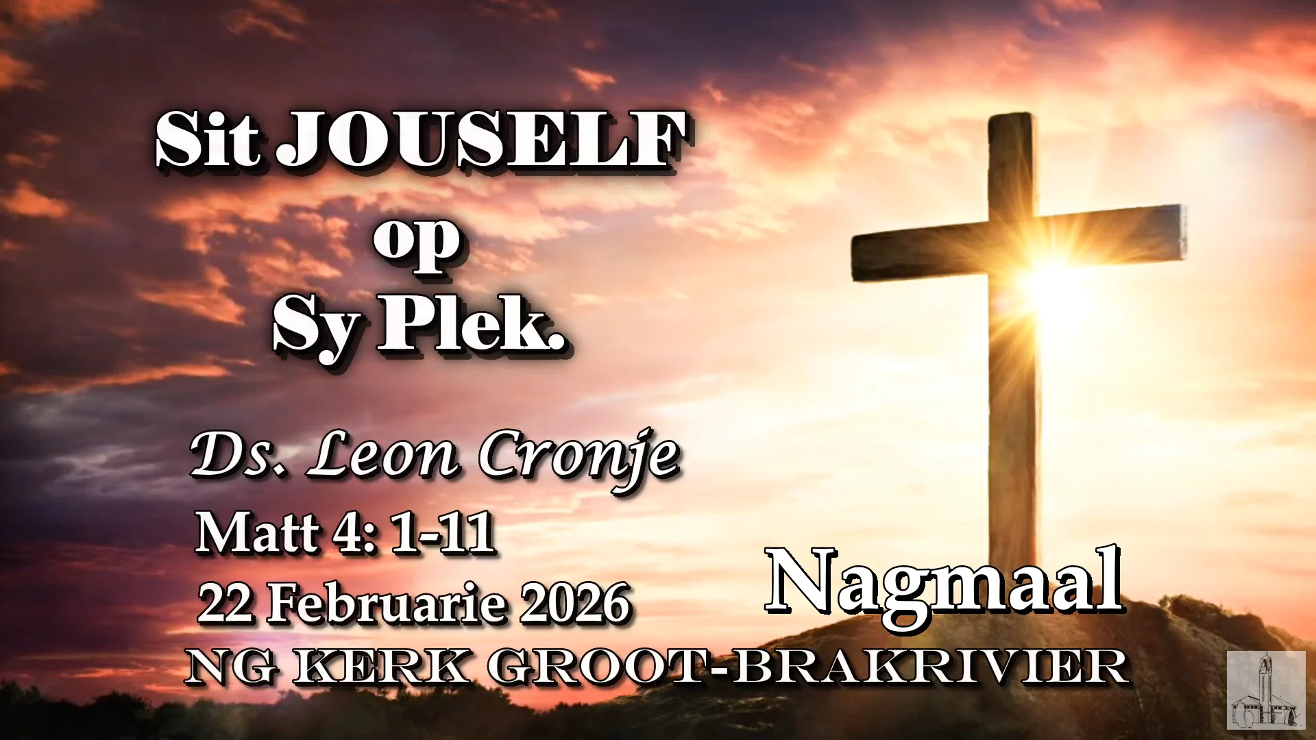 Sit jouself op sy plek! Ds. Leon Cronje. Matteus 4: 1-11. Sondag 22 Februarie 2026