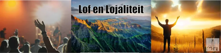 Stof tot nadenke: Lof en Lojaliteit