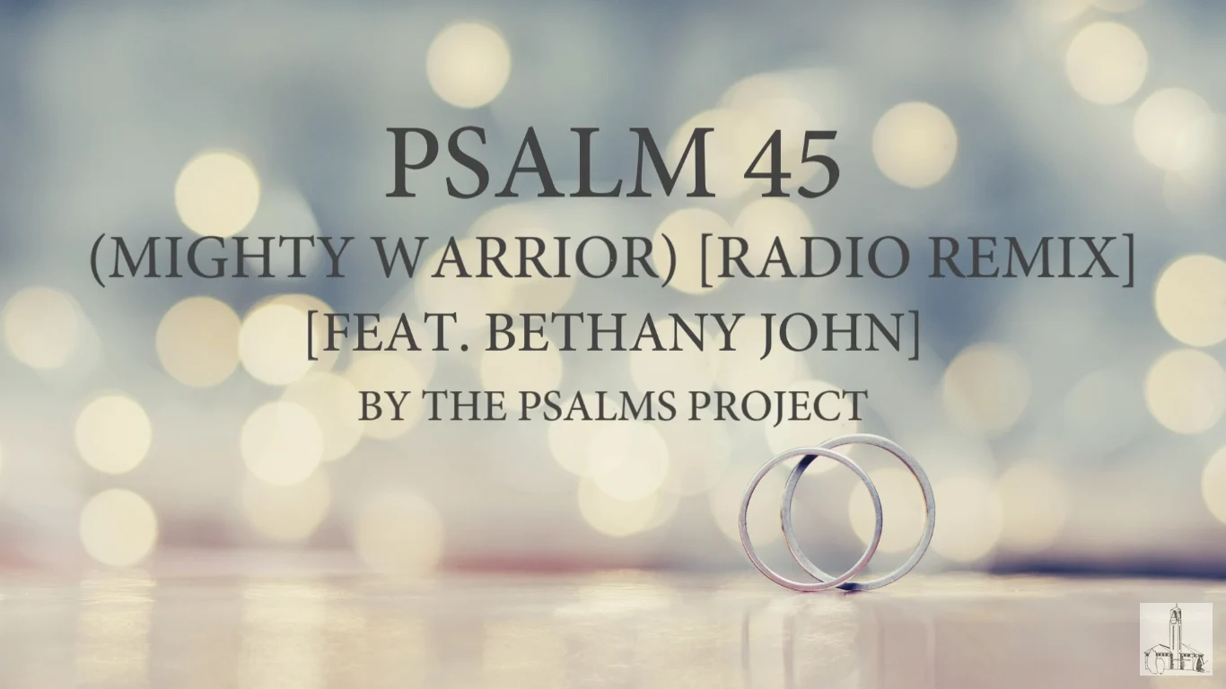 Psalm 45 (Mighty Warrior) [Radio Remix] by The Psalms Project [feat. Bethany John] - Lyric Video NG Kerk Groot-Brakrivier