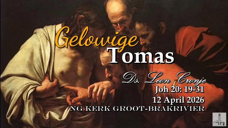 2026-04-12 Leon Cronje Gelowige Thomas NG Kerk Groot-Brakrivier
