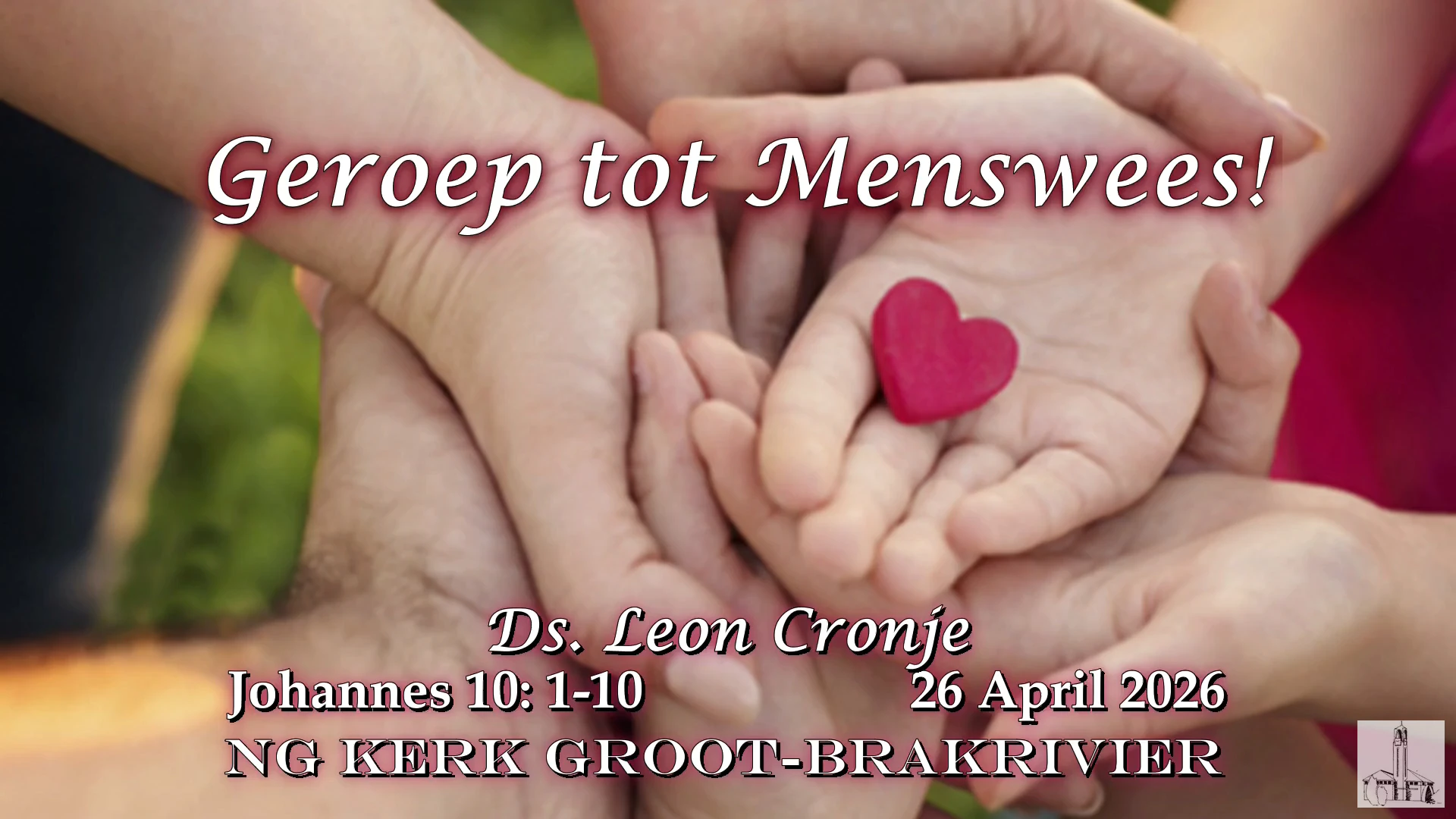 2026-04-26 Leon Geroep tot mens wees -NG Kerk Groot-Brakrivier