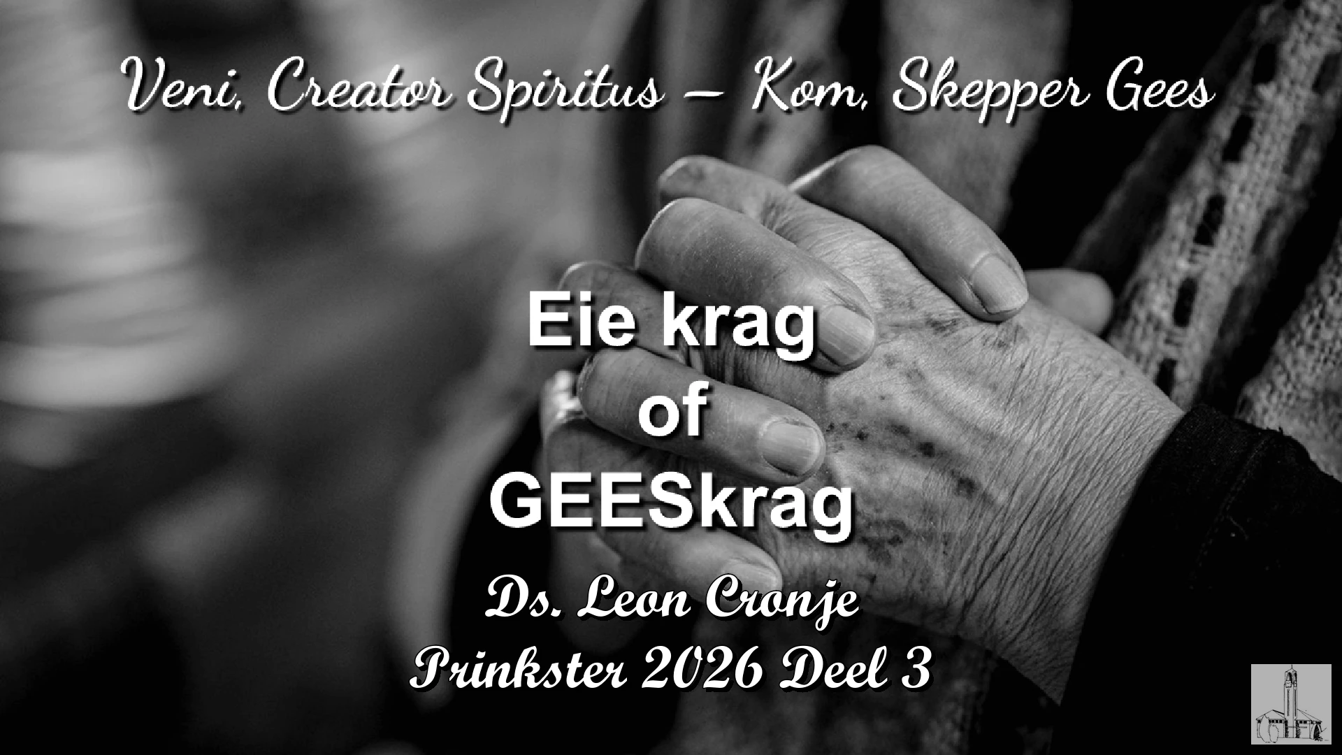 2026-05-19 Pinkster Dinsdag GEESkrag Leon Cronje NG Kerk Groot-Brakrivier