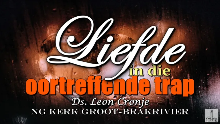 2026-07-26 Leon Liefde in die oortreffende trap NG Kerk Groot-Brakrivier