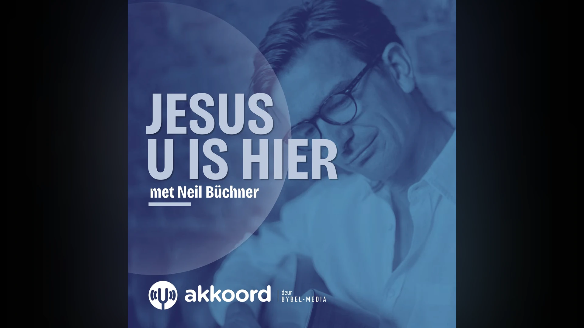 Jesus U is hier met Neil Buchner - Akkoord