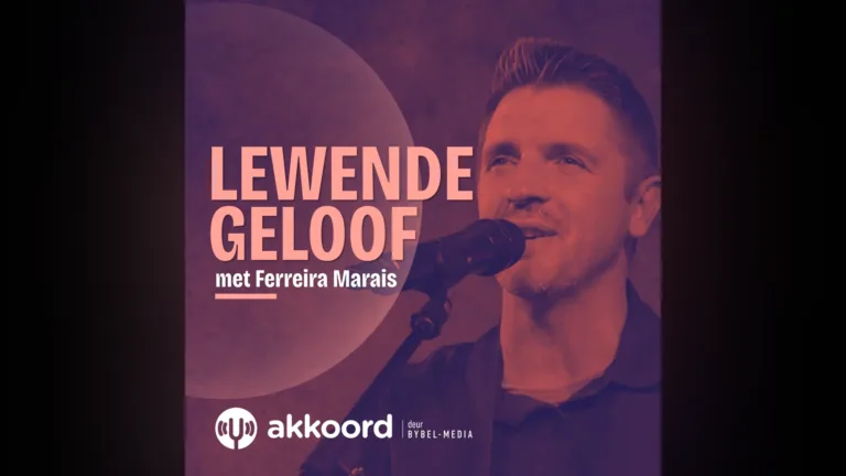 Lewende Geloof met Ferreira Marais - Akkoord