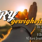 2026-10-11 VRYgewigheid Ds Leon Cronje NG Kerk Groot-Brakrivier